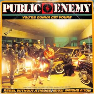 Public Enemy - You're Gonna Get Yours - Vinyl Record 1987